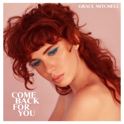 Grace Mitchell - -Come Back For You- Artwork